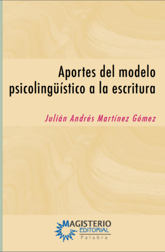 Aportes del modelo psicolinguístico a la escritura