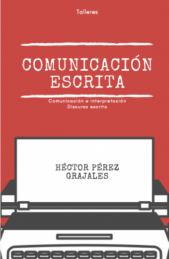 Comunicación escrita. Comunicación e interpretación. Discurso escrito