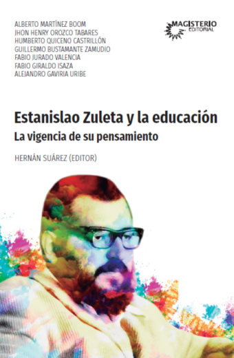 Estanislao Zuleta y la educación. La vigencia de su pensamiento