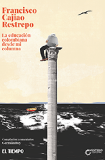 La educación colombiana desde mi columna
