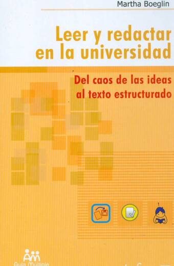 Leer y redactar en la universidad. Del caos de las ideas al texto estructurado