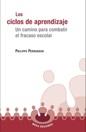 Los ciclos de aprendizaje. Un camino para combatir el fracaso escolar