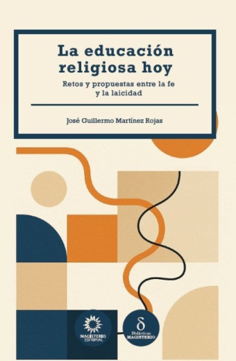 La educación religiosa hoy. Retos y propuestas entre la fe y la laicidad