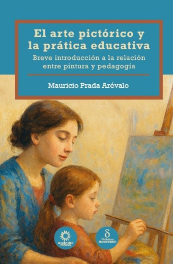 El arte pictórico y la práctica educativa. Breve introducción a la relación entre pintura y pedagogía