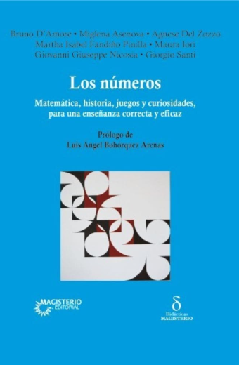 Los números. Matemática, historia, juegos y curiosidades para una enseñanza correcta y eficaz