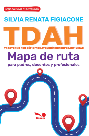 TDAH: Mapa de ruta para padres, docentes y profesionales