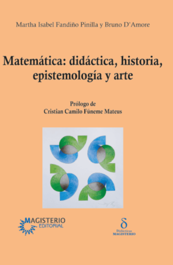 Matemática: didáctica, historia, epistemología y arte