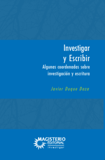 Investigar y Escribir. Algunas coordenadas sobre investigación y escritura