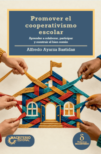 Promover el cooperativismo escolar. Aprender a colaborar, participar y construir el bien común
